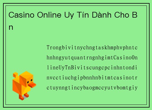 Casino Online Uy Tín Dành Cho Bạn