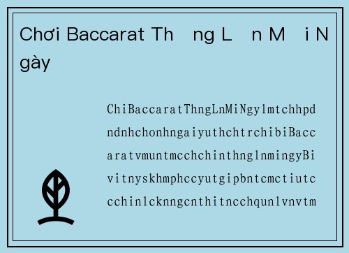 Chơi Baccarat Thắng Lớn Mỗi Ngày