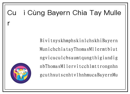 Cuối Cùng Bayern Chia Tay Muller