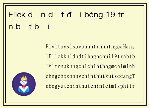 Flick dẫn dắt đội bóng 19 trận bất bại