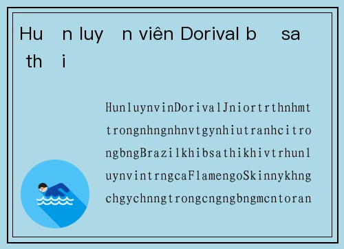 Huấn luyện viên Dorival bị sa thải