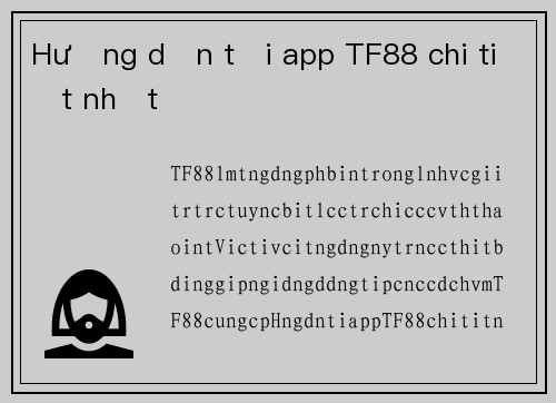Hướng dẫn tải app TF88 chi tiết nhất