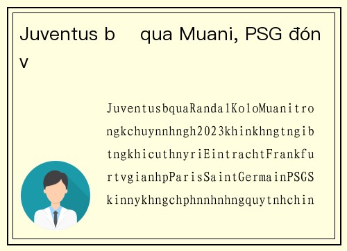 Juventus bỏ qua Muani, PSG đón về