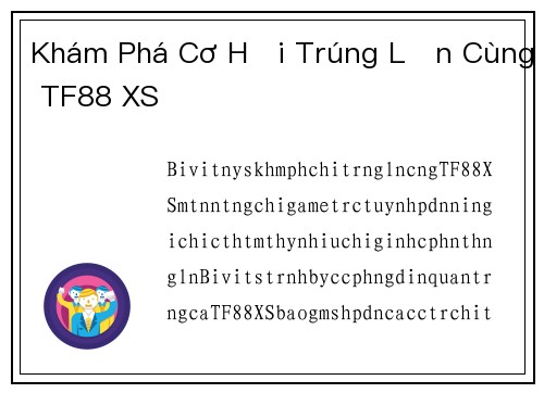 Khám Phá Cơ Hội Trúng Lớn Cùng TF88 XS