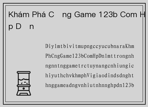 Khám Phá Cổng Game 123b Com Hấp Dẫn