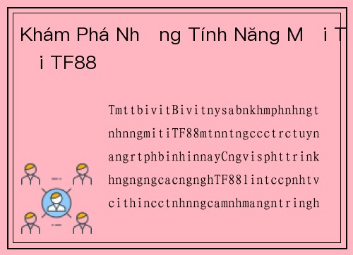 Khám Phá Những Tính Năng Mới Tại TF88