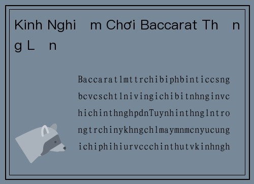 Kinh Nghiệm Chơi Baccarat Thắng Lớn