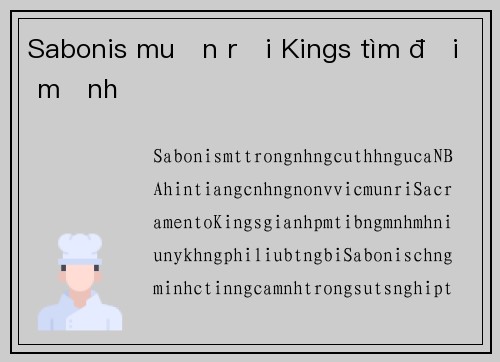 Sabonis muốn rời Kings tìm đội mạnh