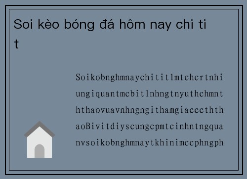 Soi kèo bóng đá hôm nay chi tiết