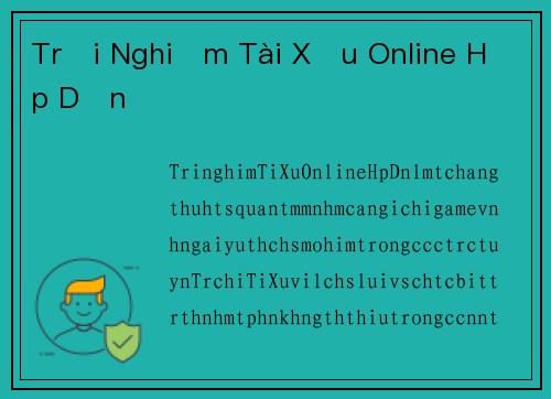 Trải Nghiệm Tài Xỉu Online Hấp Dẫn