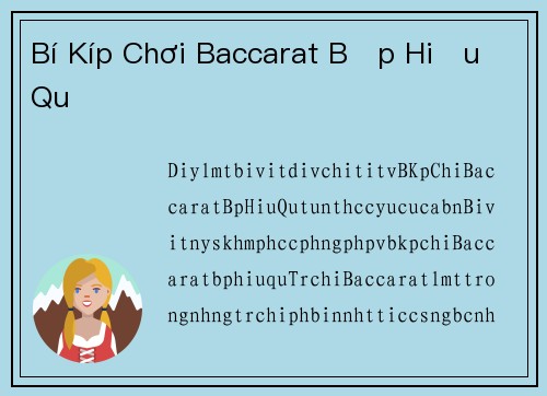 Bí Kíp Chơi Baccarat Bịp Hiệu Quả