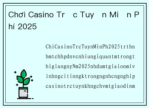 Chơi Casino Trực Tuyến Miễn Phí 2025