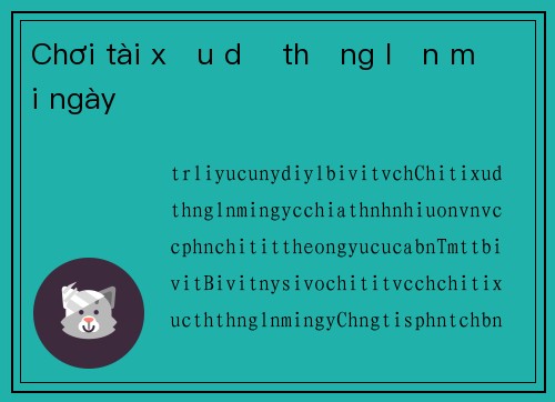Chơi tài xỉu dễ thắng lớn mỗi ngày