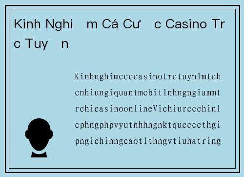 Kinh Nghiệm Cá Cược Casino Trực Tuyến
