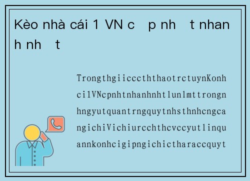 Kèo nhà cái 1 VN cập nhật nhanh nhất