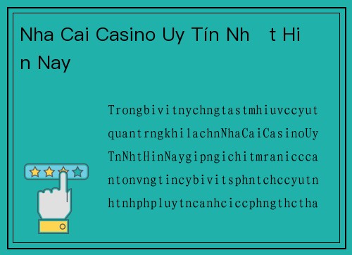 Nha Cai Casino Uy Tín Nhất Hiện Nay