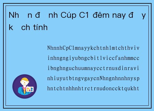 Nhận định Cúp C1 đêm nay đầy kịch tính