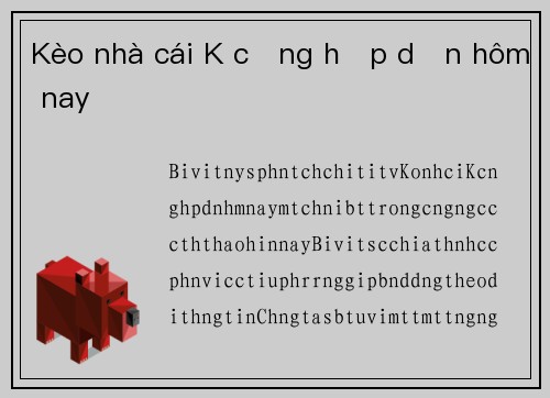 Kèo nhà cái K cộng hấp dẫn hôm nay