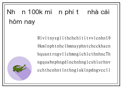 Nhận 100k miễn phí từ nhà cái hôm nay