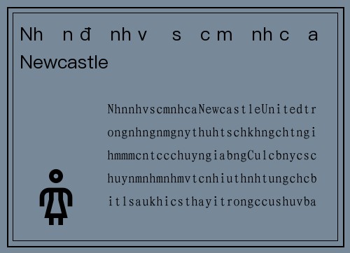 Nhận định về sức mạnh của Newcastle