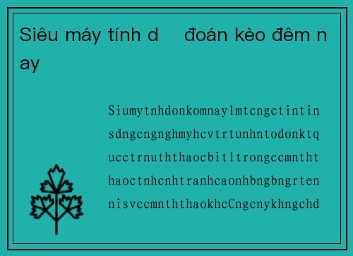 Siêu máy tính dự đoán kèo đêm nay