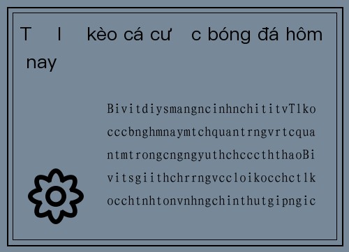 Tỷ lệ kèo cá cược bóng đá hôm nay