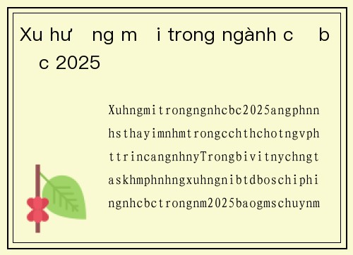 Xu hướng mới trong ngành cờ bạc 2025