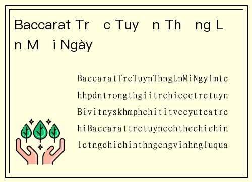 Baccarat Trực Tuyến Thắng Lớn Mỗi Ngày