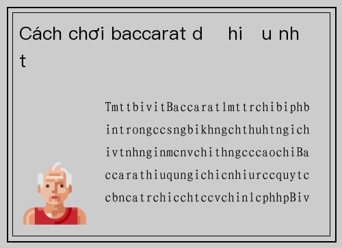 Cách chơi baccarat dễ hiểu nhất