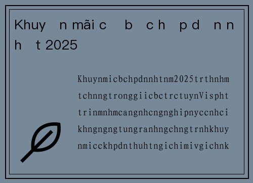 Khuyến mãi cờ bạc hấp dẫn nhất 2025