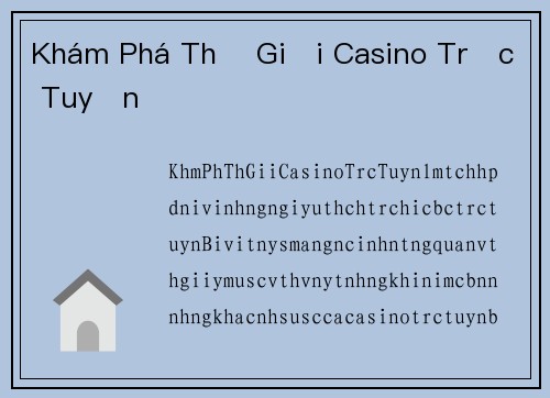 Khám Phá Thế Giới Casino Trực Tuyến