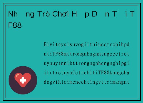 Những Trò Chơi Hấp Dẫn Tại TF88