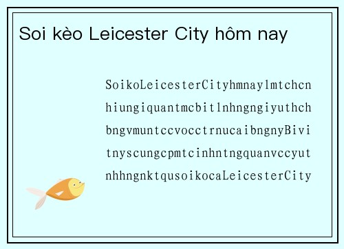 Soi kèo Leicester City hôm nay