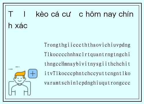 Tỷ lệ kèo cá cược hôm nay chính xác