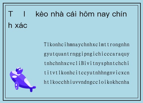 Tỷ lệ kèo nhà cái hôm nay chính xác