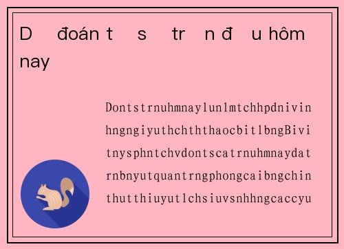 Dự đoán tỉ số trận đấu hôm nay
