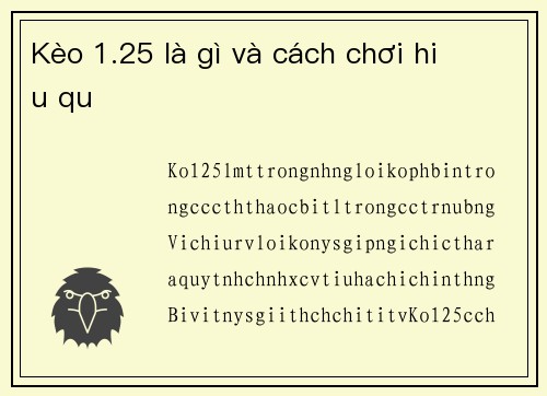 Kèo 1.25 là gì và cách chơi hiệu quả