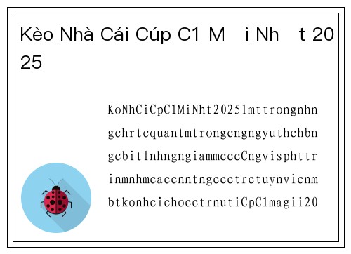 Kèo Nhà Cái Cúp C1 Mới Nhất 2025