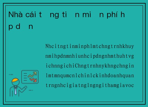 Nhà cái tặng tiền miễn phí hấp dẫn