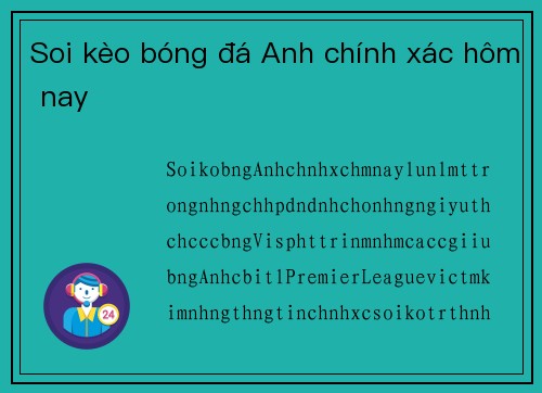 Soi kèo bóng đá Anh chính xác hôm nay