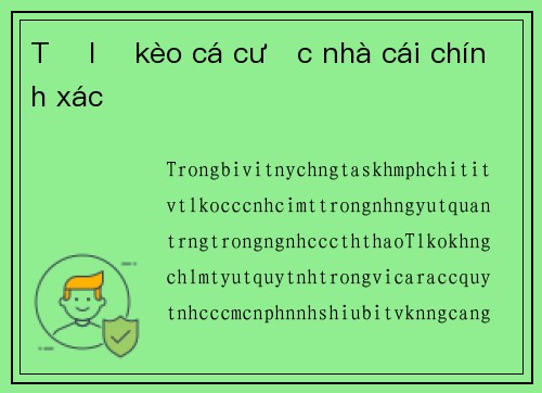 Tỷ lệ kèo cá cược nhà cái chính xác