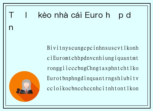 Tỷ lệ kèo nhà cái Euro hấp dẫn