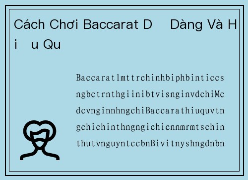 Cách Chơi Baccarat Dễ Dàng Và Hiệu Quả