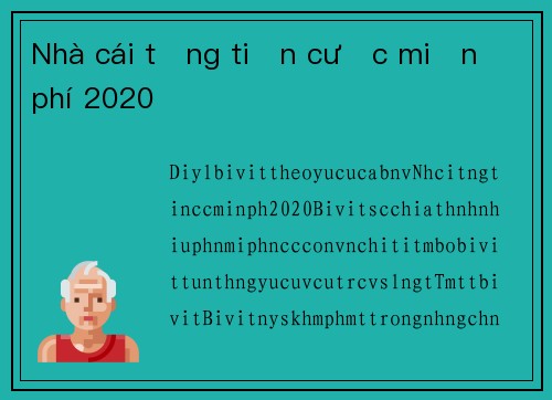 Nhà cái tặng tiền cược miễn phí 2020