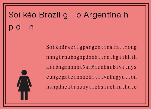 Soi kèo Brazil gặp Argentina hấp dẫn