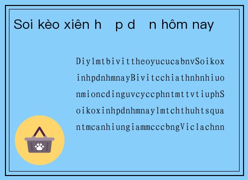 Soi kèo xiên hấp dẫn hôm nay