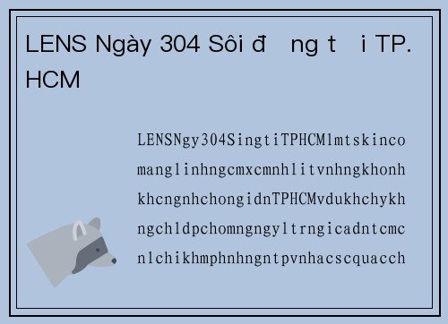 LENS Ngày 304 Sôi động tại TP.HCM
