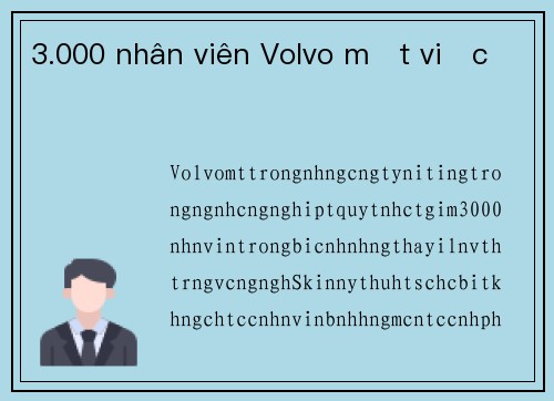 3.000 nhân viên Volvo mất việc