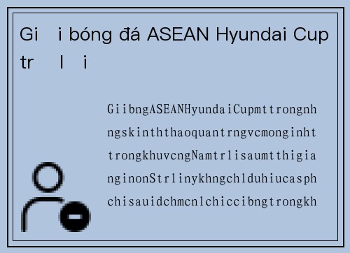 Giải bóng đá ASEAN Hyundai Cup trở lại