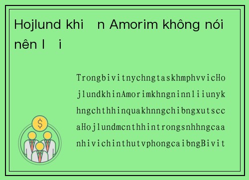 Hojlund khiến Amorim không nói nên lời